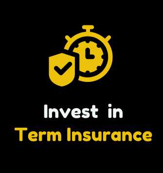 Invest in Term Insurance